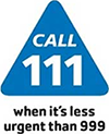 Call 111 when it's less urgent than 999